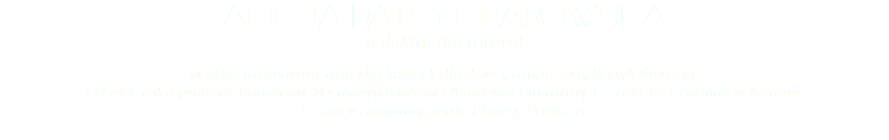 Alicja Patey-Grabowska redaktor (literatura) poetka, dramaturg, autorka książek dla dzieci, tłumaczka, krytyk literacki.  Od 1996 roku profesor honorowy Międzywydziałowej Akademii Literatury i Sztuki La Crisalide w Katanii.  Członek Stowarzyszenia Pisarzy Polskich. 