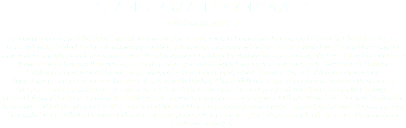 Stanisław A. Hodorowicz redaktor (literatura) rodowity góral ur. w Bukowinie Tatrzańskiej, wnuk słynnej skrzypaczki Bronisławy Koniecznej Dziadońki. Chemik, uczony i nauczyciel akademicki, twórca Krakowskiej Szkoły Krystalografii Fizycznej, wieloletni dziekan Wydziału Chemii Uniwersytetu Jagiellońskiego, były prorektor ds. nauki tejże Uczelni, założyciel i rektor Podhalańskiej Państwowej Wyższej Szkoły Zawodowej w Nowym Targu. Członek licznych organizacji i towarzystw naukowych krajowych i zagranicznych. Były członek Zarządu Polskiego Towarzystwa Chemicznego, wiceprezes Polskiego Towarzystwa Katalizy, Prezes Polskiego Towarzystwa Krystalograficznego, wiceprezes Komitetu Krystalografii Polskiej Akademii Nauk. Członek honorowy Związku Podhalan, b. wiceprezes tego Związku oraz przewodniczący Jego Rady Naukowej. Prezes Podhalańskiego Towarzystwa Naukowego, przewodniczący Zarządu Fundacji dla Uniwersytetu Jagiellońskiego, honorowy obywatel Miasta Nowy Targ, hetman Zbójników, honorowy Podhalańczyk, senator RP. Autor ponad 300 publikacji i opracowań naukowych i regionalnych, autor Słownika gwary Górali skalnego Podhala, Podhalańskich porzekadeł i pogwarek, Dumacek czyli myśli po góralsku danych oraz Podhalańców myśli wyszukanych.