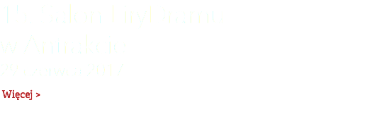 15. Salon LiryDramu  w Antrakcie 29 czerwca 2017 Więcej >