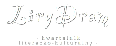 LiryDram • kwartalnik literacko-kulturalny •