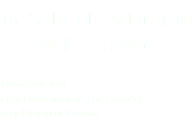 18. Salon LiryDramu  w Krakowie 4 kwietnia 2018 Klub Dziennikarzy „Pod Gruszką” przy Bibliotece Kraków