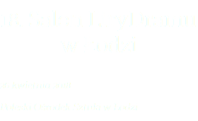 18. Salon LiryDramu  w Łodzi 26 kwietnia 2018 Poleski Ośrodek Sztuki w Łodzi